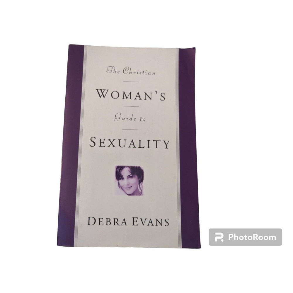 The Christian Womans Guide to Sexuality Paperback Debra Evans Gods Design Plan